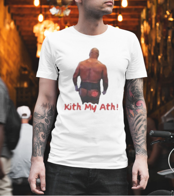 Mike Tyson Kith My Ath T-Shirt