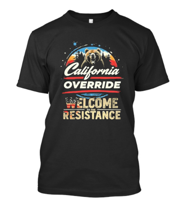 California Override Bear Sunset Welcome To The Resistance T-Shirt