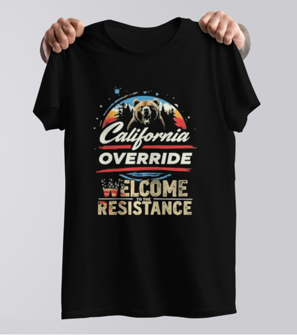 California Override Bear Sunset Welcome To The Resistance T-Shirt