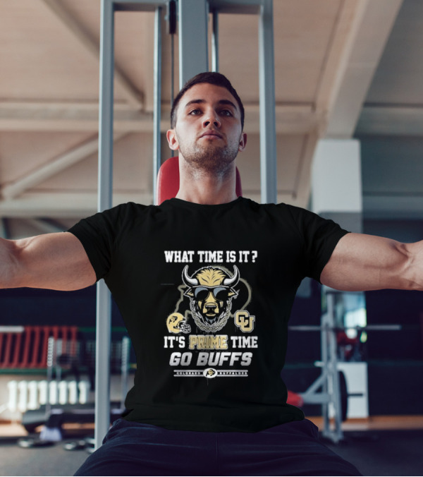 What Time Is It It's Prime Time Go Buffs Colorado Buffaloes CU T-Shirt