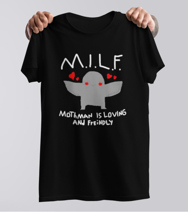 M.I.L.F. Mothman Is Loving And Friendly With Hearts T-Shirt