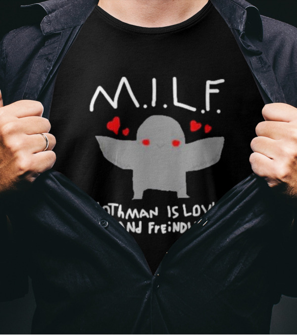 M.I.L.F. Mothman Is Loving And Friendly With Hearts T-Shirt