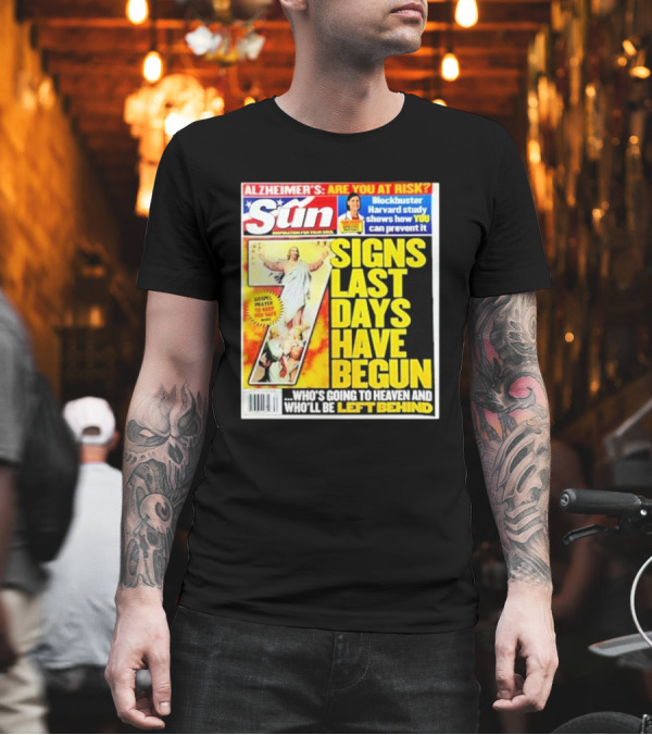 Sun Magazine Tabloid Aug 23 2004 7 Signs Last Days Have Begun Who's Going To Heaven And Who Will Be Left Behind T-Shirt