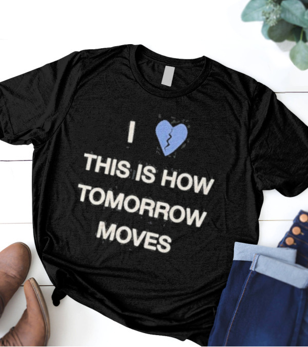 I Heart This Is How Tomorrow Moves Beabadoobee T-Shirt