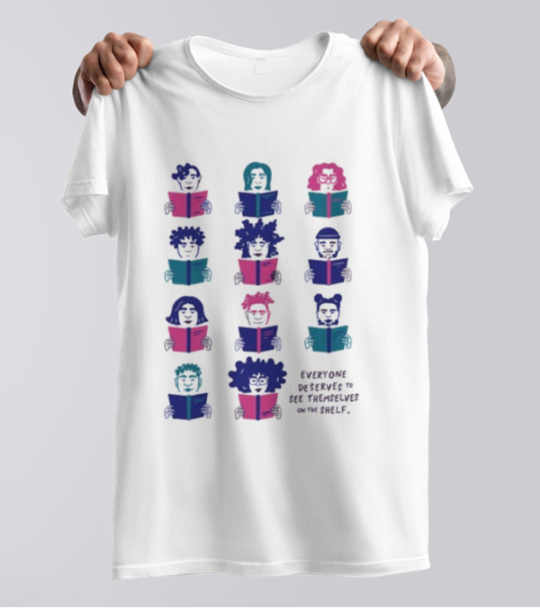 Everyone Deserves To See Themselves On The Shelf Representation Diversity Readers T-Shirt