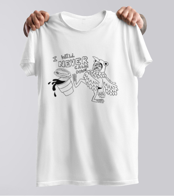 I Will Never Calm Down Angry Bird Costume Coffee Spill T-Shirt