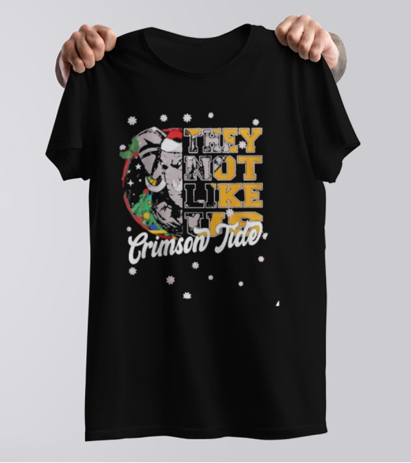 They Not Like Us Crimson Tide Christmas Elephant Santa Hat T-Shirt