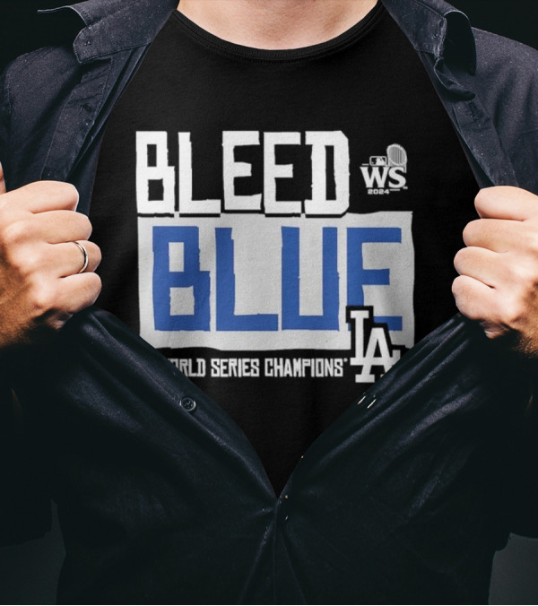 Bleed Blue Los Angeles Dodgers 2024 WS 8X World Series Champions T-Shirt