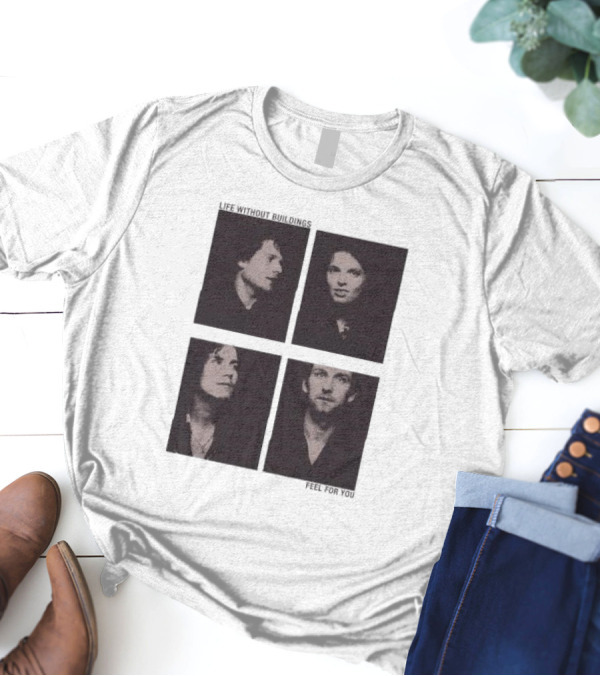 Life Without Buildings Feel For You Album Photography T-Shirt