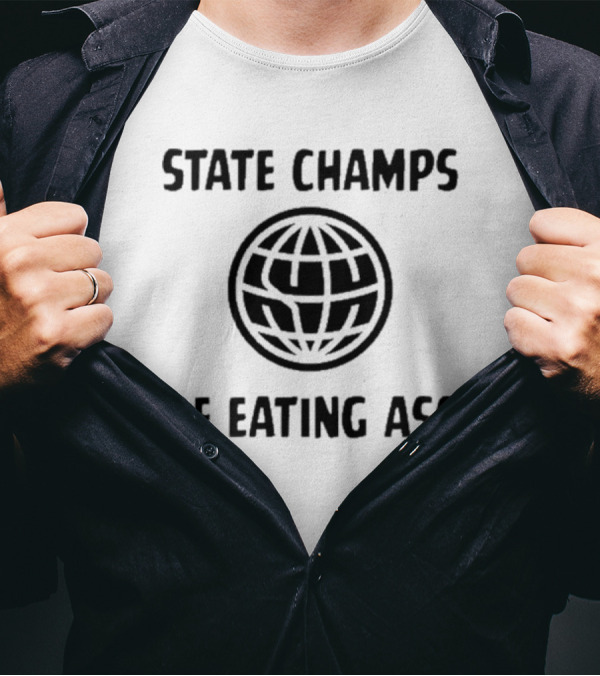 State Champs Of Eating Ass Championship Globe T-Shirt