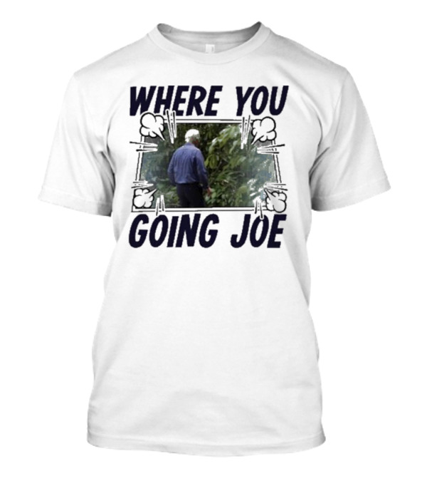 Where You Going Joe Biden Retro Comic T-Shirt