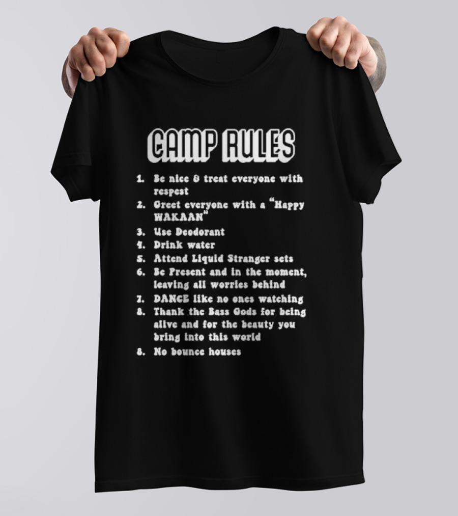 WMF Camp Rules Be Nice Respect Liquid Stranger Happy Wakaan Dance Bass Gods T-Shirt