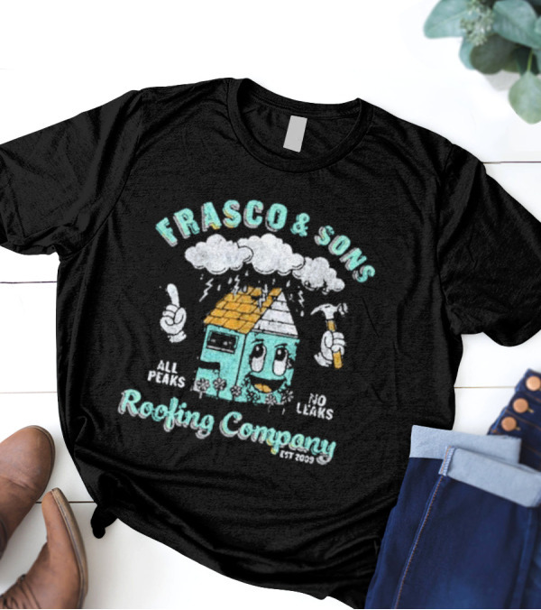 FRASCO And SONS ROOFING COMPANY ALL PEAKS NO LEAKS EST 2009 WELCOME TO THE FAMILY BUNDLE T-Shirt