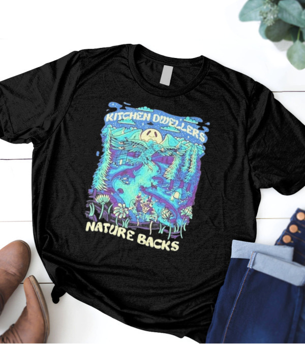 Kitchen Dwellers Nature Backs Scenic Wilderness Adventure T-Shirt