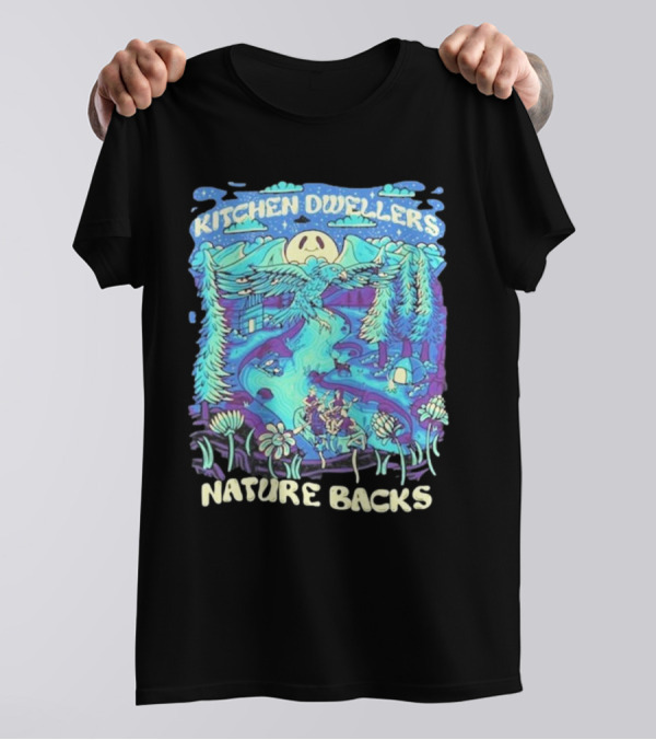 Kitchen Dwellers Nature Backs Scenic Wilderness Adventure T-Shirt