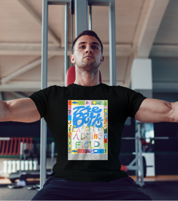 The Beths Expert In A Dying Field Colorful Lettering T-Shirt