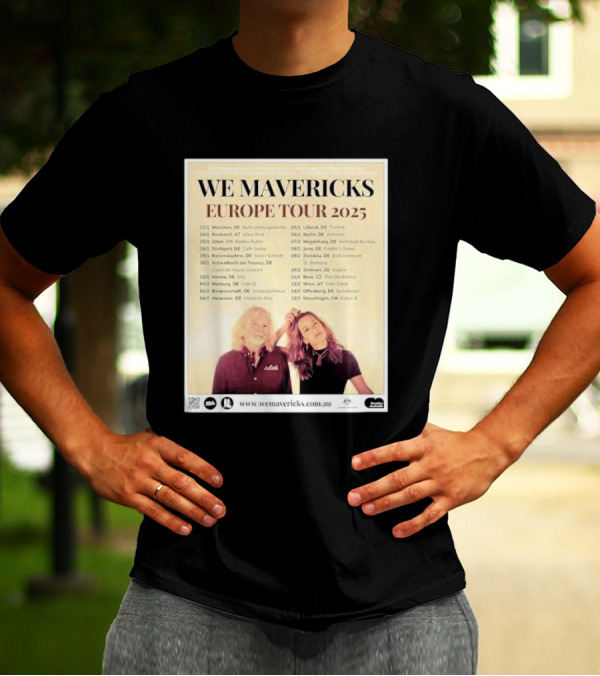 WE MAVERICKS EUROPE TOUR 2025 MUNICH BERLIN COPENHAGEN STOCKHOLM PARIS AMSTERDAM VENUES DATES T-Shirt