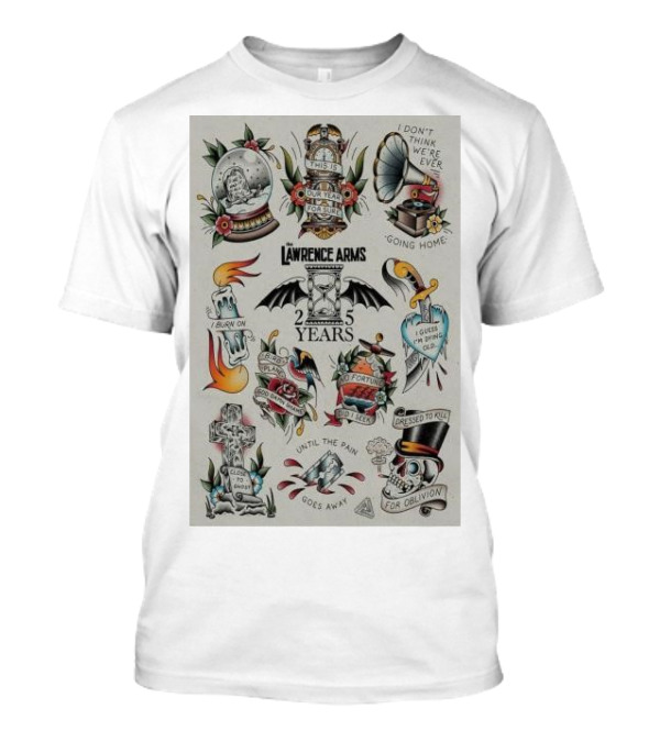 Lawrence Arms 25 Years Tour I Guess We’re Never Going Home Until The Pain For Oblivion T-Shirt