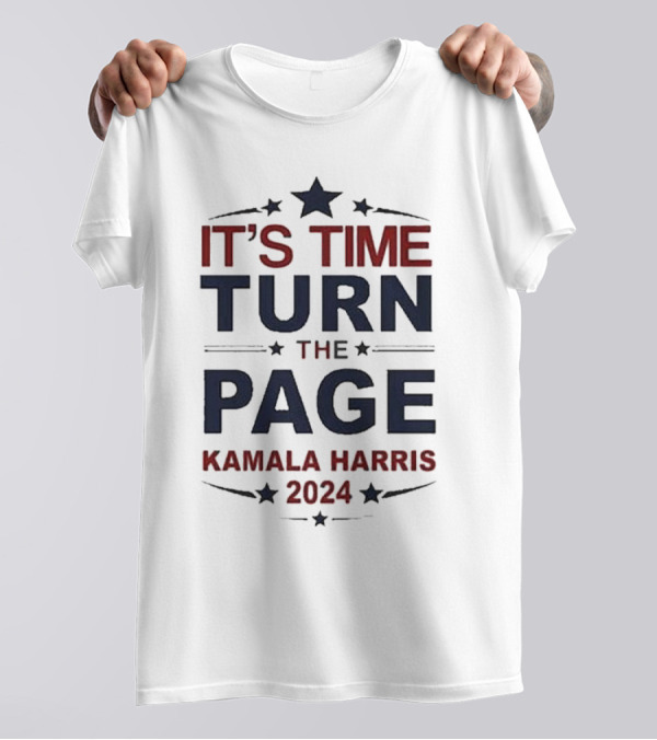 IT'S TIME TURN THE PAGE KAMALA HARRIS T-Shirt