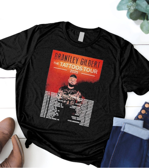 Brantley Gilbert The Tattoos Tour 2025 USA Dates And Venues T-Shirt
