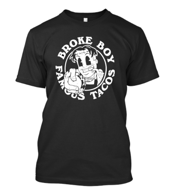 Broke Boy Famous Tacos Broke Boy T-Shirt
