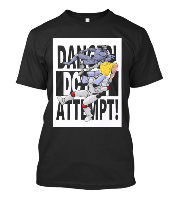DANGER DO NOT ATTEMPT PRO WRESTLING ROBOT FIGHTERS T-Shirt