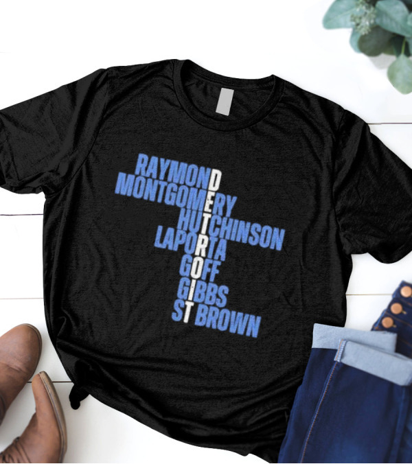 Detroit Raymond Montgomery Hutchinson LaPorta Goff Gibbs St Brown T-Shirt