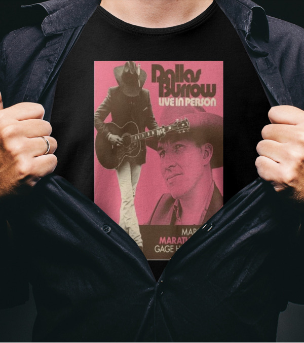 Dallas Burrow Live In Person March 22 Marathon TX Gage Hotel Solo T-Shirt