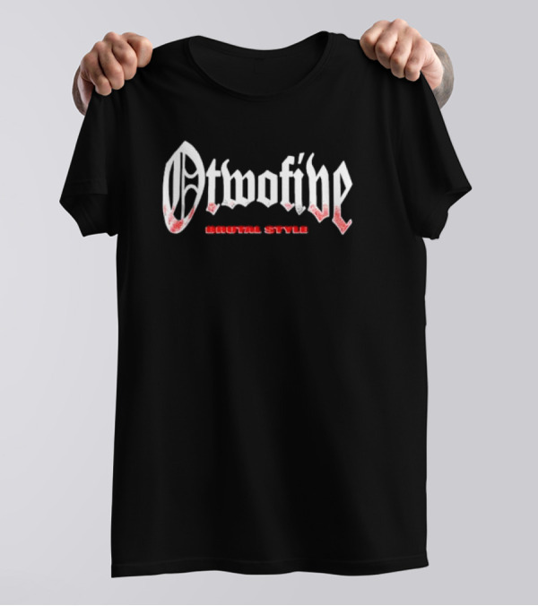 Otwofive Brutal Style Only Tour Will Remain 24 T-Shirt