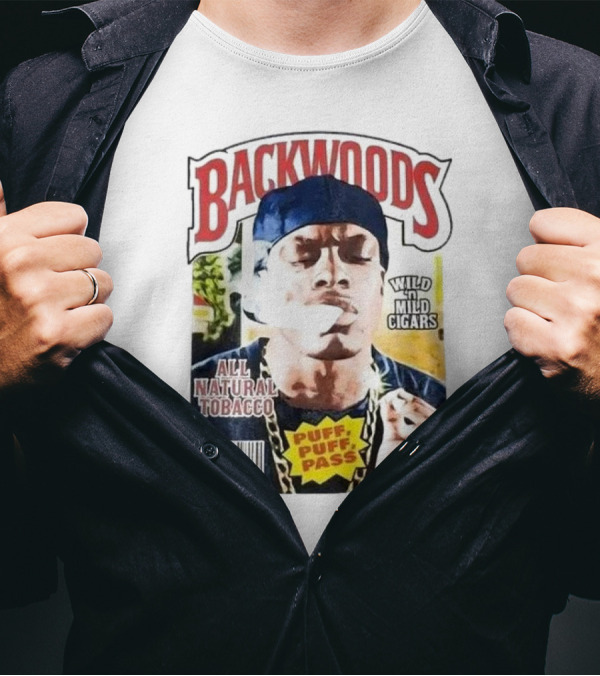 Backwoods All Natural Tobacco Wild N Mild Cigars Puff Puff Pass Friday T-Shirt