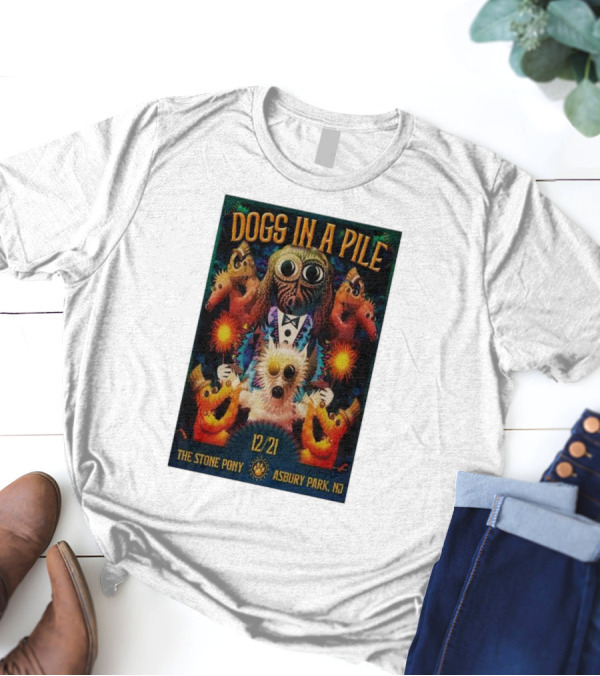 Dogs In A Pile 12/21 The Stone Pony Asbury Park NJ Tour T-Shirt