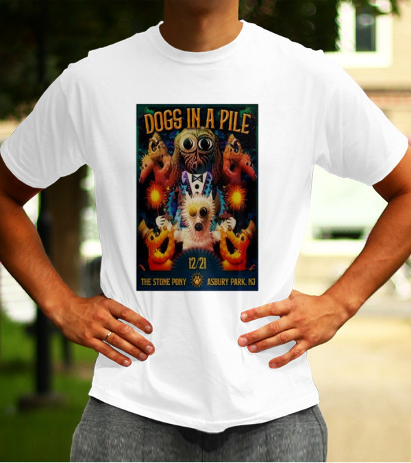 Dogs In A Pile 12/21 The Stone Pony Asbury Park NJ Tour T-Shirt