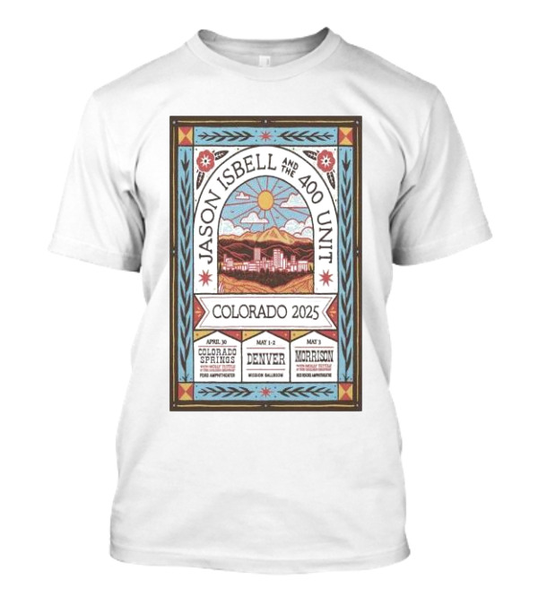 Jason Isbell And The 400 Unit Colorado 2025 Tour Colorado Springs Denver Morrison T-Shirt