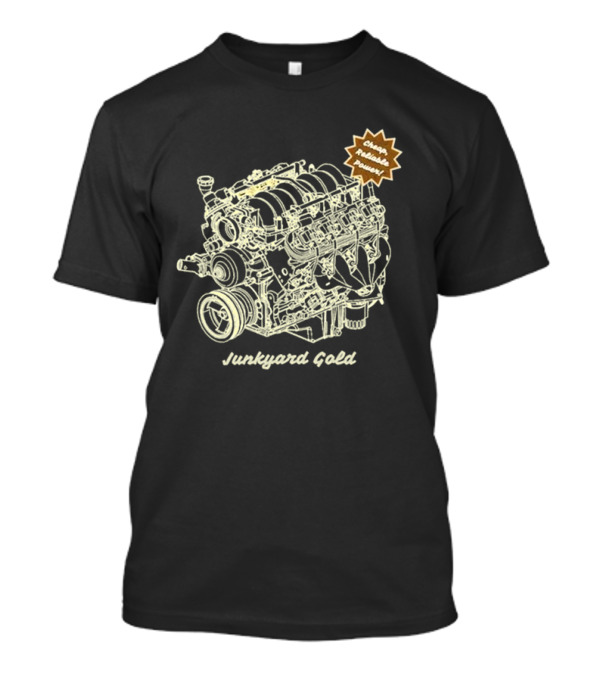 Cheap Reliable Power Junkyard Gold Engine T-Shirt