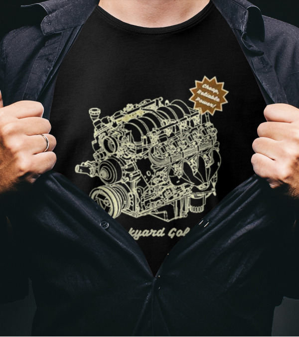 Cheap Reliable Power Junkyard Gold Engine T-Shirt