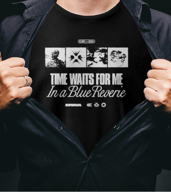 Cure 2024 Time Waits For Me In A Blue Reverie Erra T-Shirt