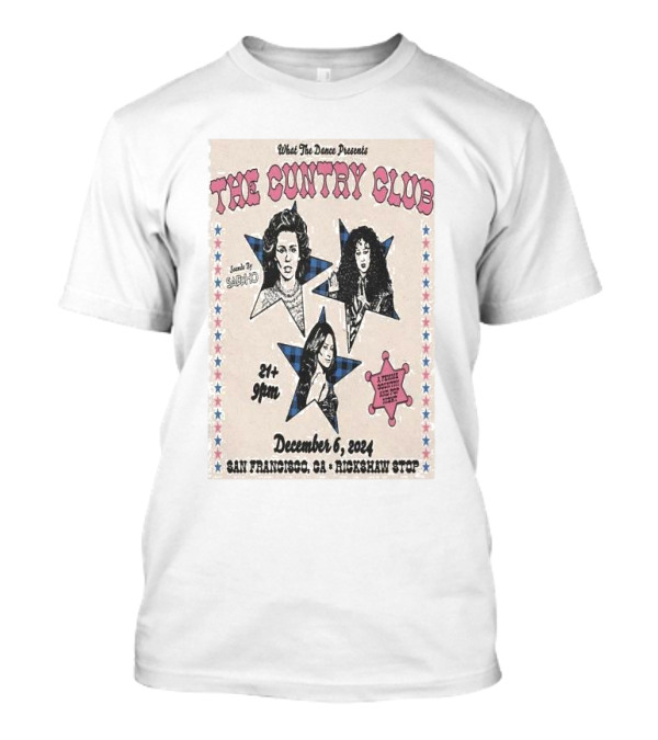 What The Dance Presents The Cuntry Club December 6 2024 San Francisco CA Rickshaw Stop Hosted By Sateen 21+ 9PM Pink Star Sheriff Badge T-Shirt