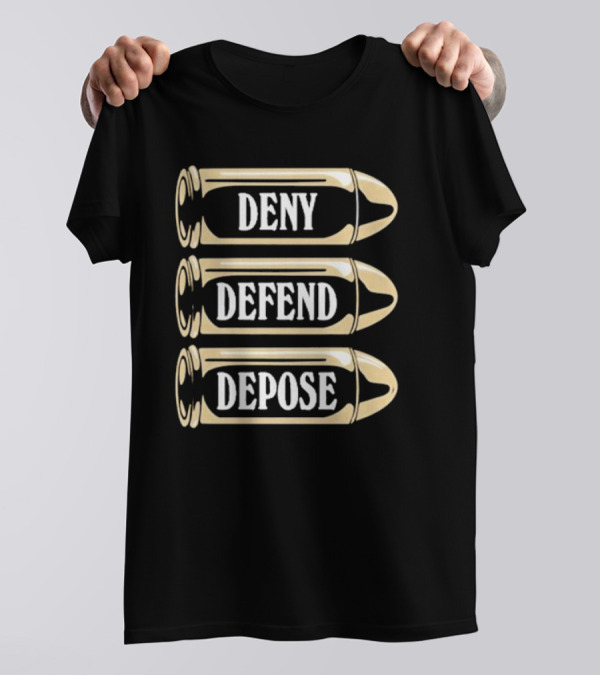 Deny Defend Depose 2024 Bullet T-Shirt