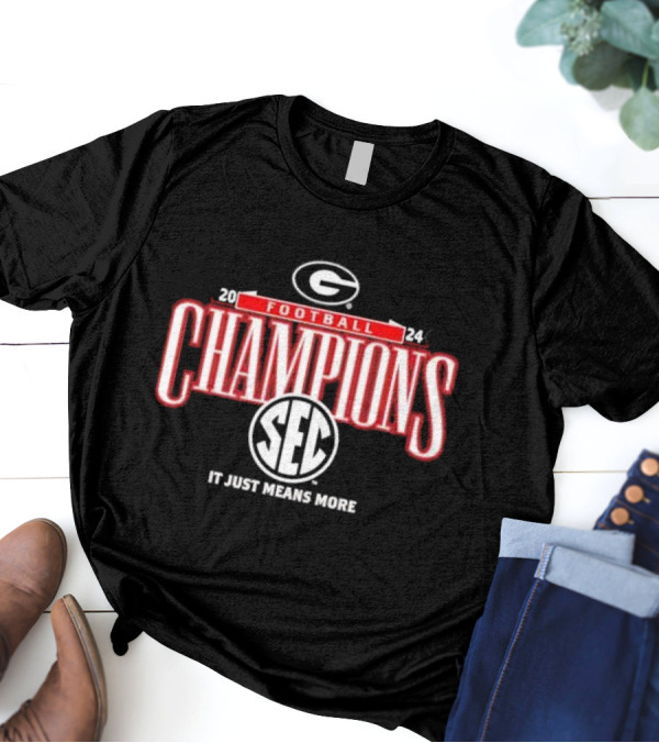 Georgia Football 2024 Champions SEC It Just Means More T-Shirt