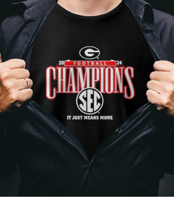 Georgia Football 2024 Champions SEC It Just Means More T-Shirt