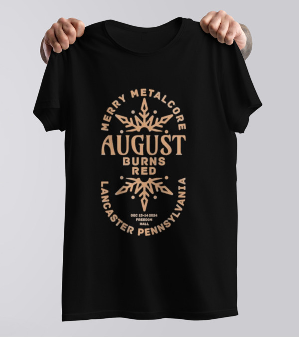 Merry Metalcore August Burns Red Dec 13-14 2024 Freedom Hall Lancaster Pennsylvania T-Shirt
