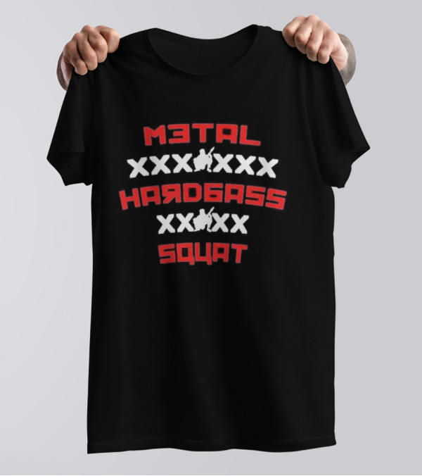 Metal Hardbass Squat Iconic Design With Squatting T-Shirt