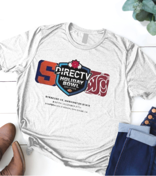 DIRECTV Holiday Bowl Syracuse Vs Washington State December 27th 2024 Snapdragon Stadium San Diego CA T-Shirt
