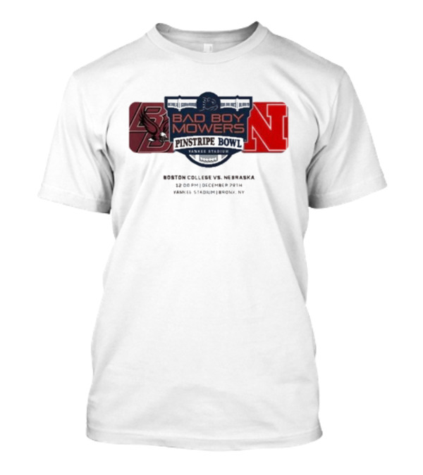 Boston College Eagles Vs Nebraska Cornhuskers Bad Boy Mowers Pinstripe Bowl Yankee Stadium December 28th T-Shirt