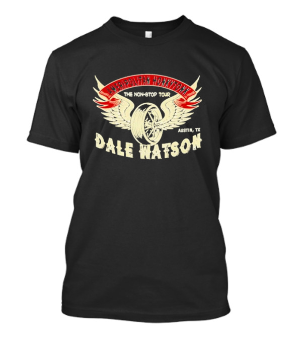 Dale Watson Ameripolitan Honkytonk The Non Stop Tour Austin TX T-Shirt