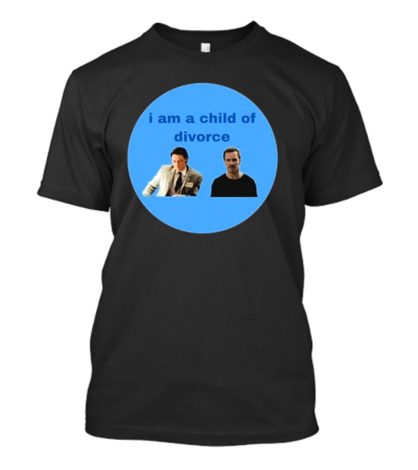 James Mcavoy Michael Fassbender I Am A Child Of Divorce I Am A Child Of Divorce T-Shirt