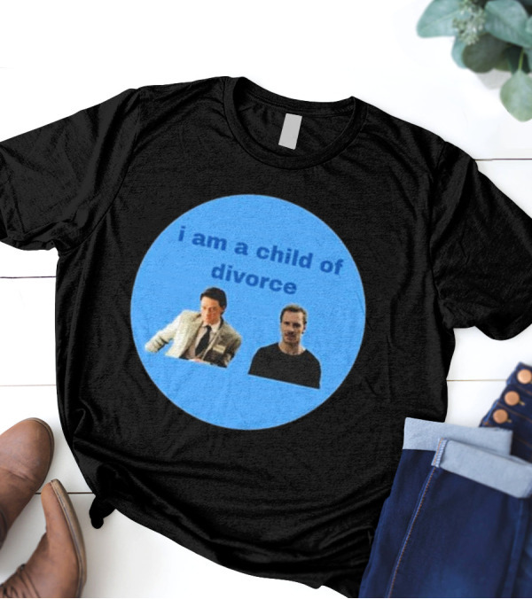 James Mcavoy Michael Fassbender I Am A Child Of Divorce I Am A Child Of Divorce T-Shirt