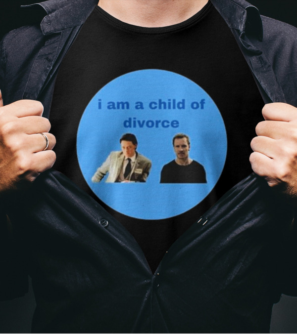 James Mcavoy Michael Fassbender I Am A Child Of Divorce I Am A Child Of Divorce T-Shirt