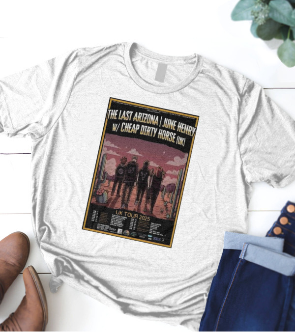 The Last Arizona June Henry With Cheap Dirty Horse UK Tour 2025 Cactus Desert Scene T-Shirt
