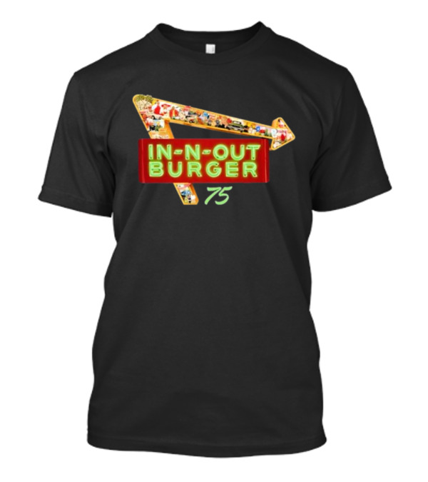 In-N-Out Burger 2024 75th Anniversary Sign With Collage Arrow And Neon Green Text T-Shirt